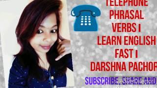 Telephone Phrasal Verbs। learn English Fast। Darshna Pachori