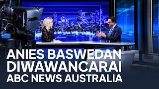 Wawancara Anies Baswedan di The World - ABC News Australia, 8 Maret 2023