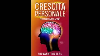 Crescita personale per principianti & negati - Audiolibro italiano completo gratis | Audiobook
