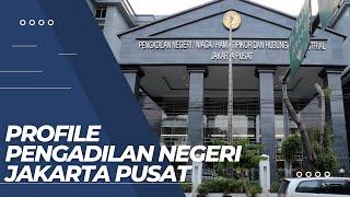 Profile Pengadilan Negeri Jakarta Pusat Kelas IA Khusus