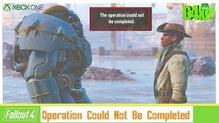 Fallout 4 - [OLD FIX] Operation Could Not Be Completed Fix - Xbox One