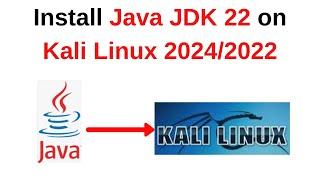 How to download and install java jdk 22 on Kali Linux 2024 | Install Java JDK 22 on Kali 2022/2024