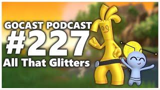 GOCast 227 - All That Glitters #PokemonGO #Podcast