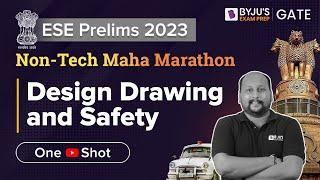 ESE Prelims 2023 | Design Drawing and Safety | Marathon Class | UPSC ESE Preparation | BYJU'S GATE