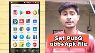 How to Set PubG Mobile obb file and Apk File Android