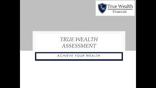 True Wealth Assessment