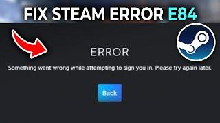How To Fix Steam Error Code E84 (Tutorial)