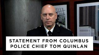 Statement from Columbus Police Chief Thomas Quinlan