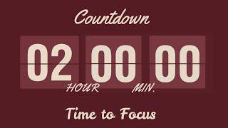 2 Hour Countdown Timer | Focus Timer for Study or Work or Meditation | No Music