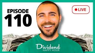 Dividend Happy Hour | Ep. 110