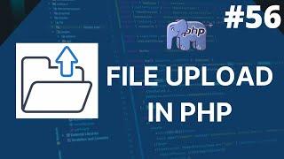 File uploading in php | How to upload files in php | php tutorial for beginners - 56 #fileupload