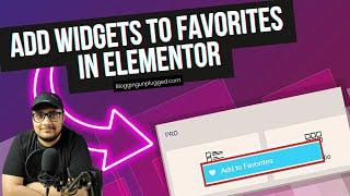 New Add Widgets to Favorite Feature in Elementor | Elementor 3.5 Update | Blogging Unplugged Clips