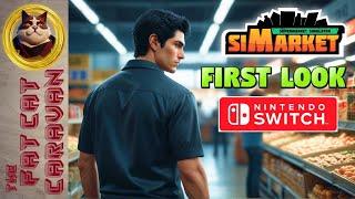 siMarket Supermarket Simulator | First Look | Nintendo Switch