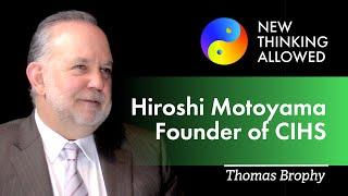 CLASSIC REBOOT: Scientist and Mystic Hiroshi Motoyama with Thomas Brophy