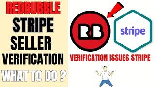 Redbubble Stripe Seller Verification | Payment Issue How to Fix it