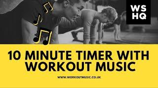 10 Minute Countdown Timer With Workout Music