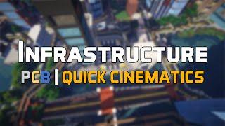 PCB Quick Cinematics | 'Infrastructure'