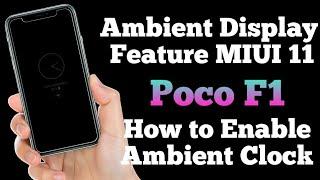 How to Get Always On Display Poco F1, Poco F1 Ambient Display MIUI 11