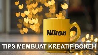 Tips Membuat Kreatif Bokeh