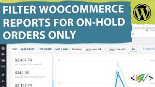 How to Filter WooCommerce Reports for On Hold Orders using Custom Code in WordPress | Export CSV
