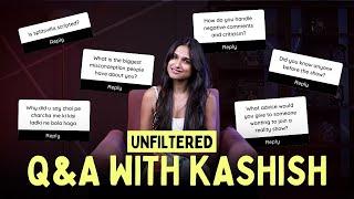 Unfiltered with Kashish Kapoor | Q&A Video