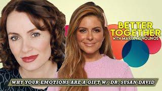 Why Your Emotions Are A Gift w/ Dr. Susan David | Maria Menounos