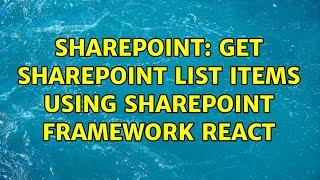 Sharepoint: Get SharePoint List Items using SharePoint Framework React