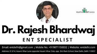 Med First ENT Centre | Dr. Rajesh Bhardwaj | New Delhi