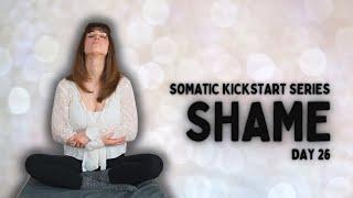 Somatic Exercises To Release Shame | 11 Minutes