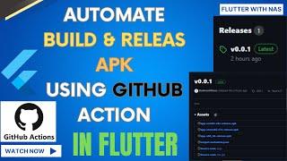 Auto Upload Flutter Release Apk To Github Android App Repo Using Github Actions