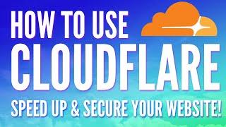 How to Use Cloudflare' to Speed up and Secure your Website! (Tutorial)