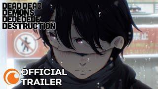 DEAD DEAD DEMONS DEDEDEDE DESTRUCTION | OFFICIAL TRAILER