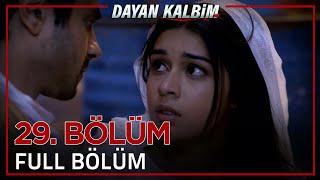 Dayan Kalbim Hint Dizisi 29. Bölüm (Uzun Versiyon)