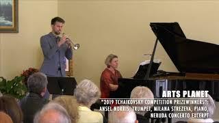 ARTS PLANET: Neruda concerto, I mvt excerpt. Ansel Norris, trumpet; Milana Strezeva, piano