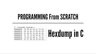 From Scratch – Hexdump in C