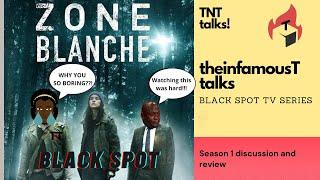 Black Spot - TNT talks - Series Review 1