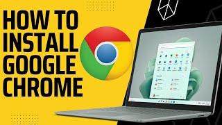 How to Download Google Chrome on Windows 11