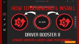 DOWNLOAD & INTALL DRIVER BOOSTER 11[2023]/ UPDATE DRIVERS & BOOST GAMING PERFORMANCE