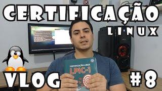 Vlog #8 - Certificação Linux LPIC-1