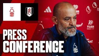 Nuno Espírito Santo Press Conference ️ | Forest v Fulham | Premier League