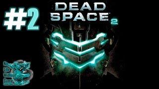 Dead Space 2 (#2) - Прохождение игры на Русском (Без комментариев)