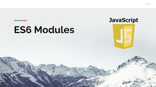 Introduction to ES6 Modules in JavaScript