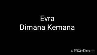 Evra - Dimana Kemana (Lyric) Ost Ada Dua Cinta RCTI