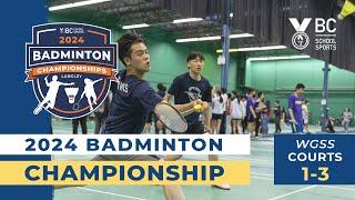 2024 BCSS Badminton Championships  Day 2 | Walnut Grove Courts 1-3 [May 31, 2024]