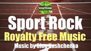 (Royalty Free Music) Sport Rock    Background Music For Video by Oleg Kashchenko