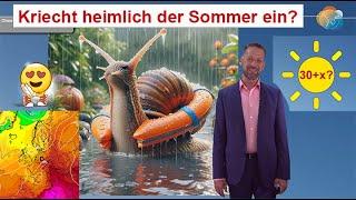 Kriecht heimlich der Sommer ein? Trends werden wärmer! Wettervorhersage 11.-19.06.2024. Bald 30°?