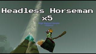 Headless Horseman x5 TBC 2021