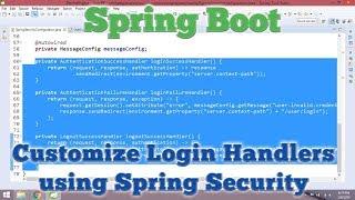 40 - Spring Boot : How to customize Login Handlers using Spring Security? | Spring Security