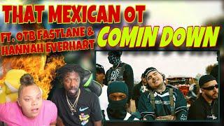 That Mexican OT - Comin Down (feat. OTB Fastlane & Hannah Everhart) (Official Music Video) REACTION