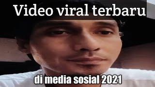 video viral terbaru di media sosial 2021.